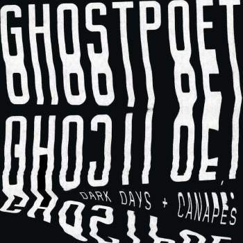 Dark Days And CanapÃ©s by Ghostpoet: Production, Guitar, Engineer, Mix, Composition, Arrangement, Keyboard, Programming